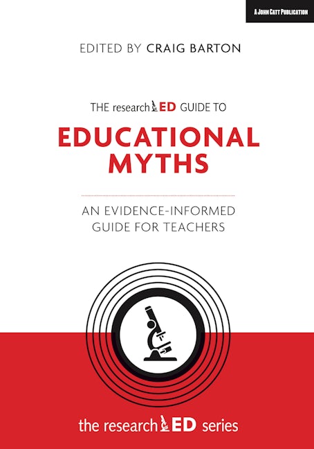 Book cover image for The researchED Guide to Education Myths: An evidence-informed guide for teachers ISBN: 9781912906390
